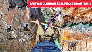 British climber died after Falling from Spanish mountain Caminito Del Rey aka Monkey Bridge' Málaga