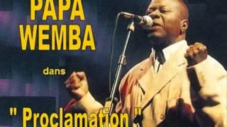 Proclamation, PAPA WEMBA 1985