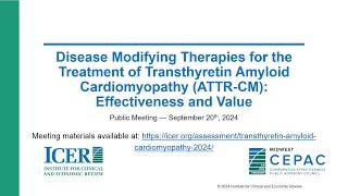 ICER Midwest CEPAC Public Meeting on Transthyretin Amyloid Cardiomyopathy: Policy Roundtable