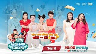 Trailer LOF KUN CÙNG CON TRƯỞNG THÀNH CÙNG CON HẠNH PHÚC 6 | 20H00 thứ 7 hàng tuần ngày 17/6/2023