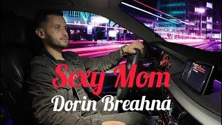 Dorin Breahna  Sexy Mom  | Official |