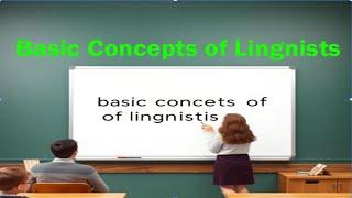 Basic Concepts of Linguistics, | English hacks | Language Expert - Rana S