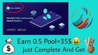 Earn 0.35 Pool=35$ Complete This Now