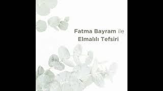 Elmalılı Tefsiri: Fetih Suresi 14. Bölüm I 15. - 17. Ayet