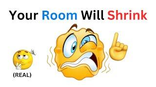 This Video Will Make Your Room Shrink!