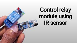 ir sensor and relay module all details || IR Sensor connection || ir project ||