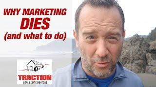 Why marketing dies (and what to do) | Wholesaling Real Estate Investing