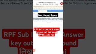 Not found RPF Sub inspector Answer key 2024 || RPF Sub inspector Answer nahi check ho raha hai