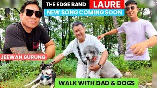 Dad & Dogs || Jeewan dai || Laure ​⁠@TheEdgeBandNepal ​⁠@LaureOfficial