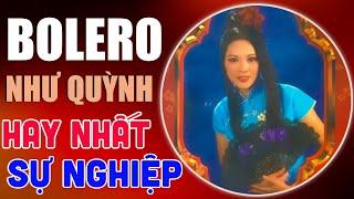 Siêu Phẩm Bolero Như Quỳnh Hay Nhất Sự Nghiệp - Nhạc Vàng Bolero Hải Ngoại Như Quỳnh Hay Tái Tê