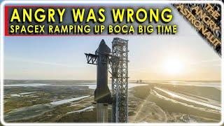 ANGRY WAS WRONG!  SpaceX ramping up Boca Chica big time!!