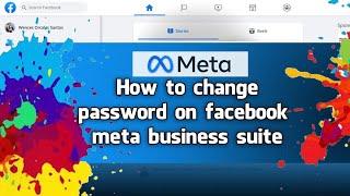 Facebook Password Change | Meta business suite