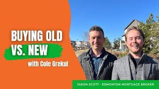 Buying an Old Vs. New Home in Edmonton