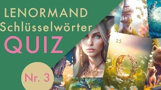 Lenormand Schlüsselwörter Quiz - zum Mitmachen / Üben - anfängergeeignet | Folge 3