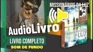 Áudio Livro Espírita: Missionários da Luz - Chico Xavier - SOM DE FUNDO - 3º LIVRO - Português