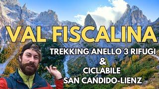 VAL FISCALINATrekking Anello dei 3 Rifugi & Ciclabile San Candido-Lienz | Sesto Dolomiti