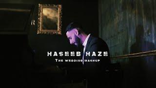 Haseeb Haze | The Wedding Mashup [OFFICIAL VIDEO]