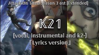 K21 [vocal, instrumental and K2-] // Kenny theme mix