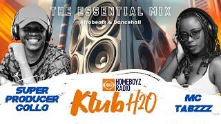 THE ESSENTIAL FRIDAY MIX ON KLUB H20 : AFROBEATS AND DANCEHALL - MC TABZZ AND SUPER PRODUCER COLLO