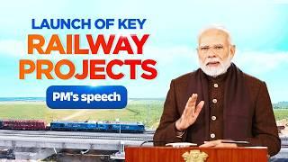 PM Modi's speech at launch of various railway projects