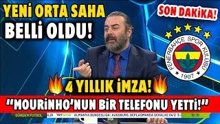 SON DAKİKA! Yeni Orta Saha Belli Oldu! 4 YILLIK İMZA! Mourinho'nun Bir Telefonu Yetti!