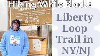 Hiking While Black: Liberty Loop Trail