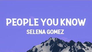 Selena Gomez - People You Know (Lyrics)