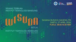 Sidang Terbuka ITB : Wisuda Kedua Institut Teknologi Bandung Tahun Akademik 2023/2024