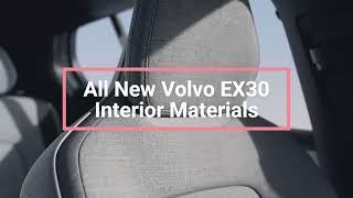 Volvo EX30 Interior Materials - The most sustainable interior from Volvo yet!