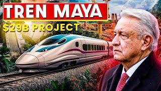 Tren Maya: Mexico’s Biggest Megaproject