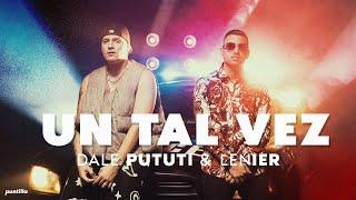 Dale Pututi, Lenier - Un Tal Vez (Video Oficial)