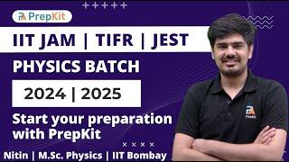 Want to Pursue M.Sc. Physics? IIT JAM Physics 2024 | 2025 Batch Starting on 15 Jan | Nitin | PrepKit
