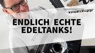 trabantwelt.de #Trabitipp Folge 57 – Trabant Tanks aus Edelstahl