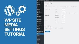 Beginners Guide to WordPress Media Settings - WP Start Tutorial