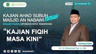  LIVE - INILAH KAJIAN FIQIH MASA KINI - KH. Dr. Muhammad Faiz, Lc., MA