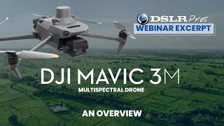 DSLRPros Webinar Excerpt | DJI Mavic 3M Multispectral - An Overview