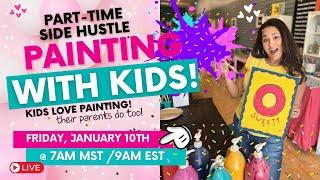 Painting with Kids: An easy way to start up your paint party biz!