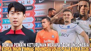 SELURUH PEMAIN KETURUNAN MERAPAT DEMI INDONESIA! KOREA INGIN INDONESIA LOLOS PIALA DUNIA BERSAMA!