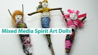 Mixed Media Spirit Art Dolls                                           #mixedmediaart #artdoll