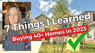 I Bought 40+ Homes in 2023 – (What Did I Learn?) – 7 Tips