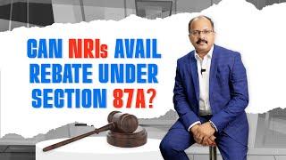 Is Rebate under Section 87A applicable for NRIs?