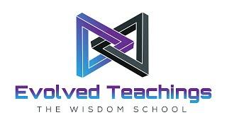 Intro To Evolved Teachings