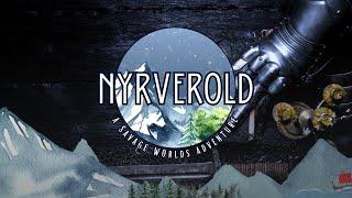 Savage Worlds: Nyrverold | Bleakshore | Part 2