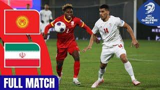 Kyrgyz Republic vs. IR Iran | Full Match | AFC Asian Qualifiers™ Road to 26