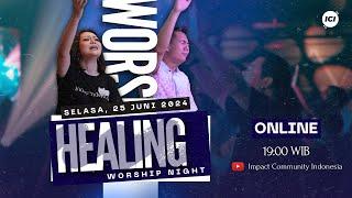 [LIVE ONLINE] HEALING WORSHIP NIGHT #017 - Ps. Yoanes & Henny Kristianus