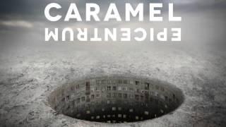 CARAMEL – Epicentrum