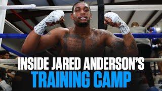 A Look Inside Jared Anderson's Training Camp As He Prepares for Ryad Merhy