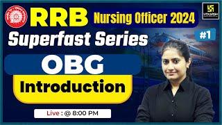 RRB Nursing officer 2024 | OBG | RRB Superfast Series | Most Important MCQs || By Kamala Ma'am