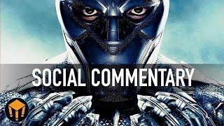 Black Panther And Its Social Commentary