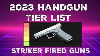 2023 Handgun Tier List: Find out which ones are the best, and how they rank against each other.